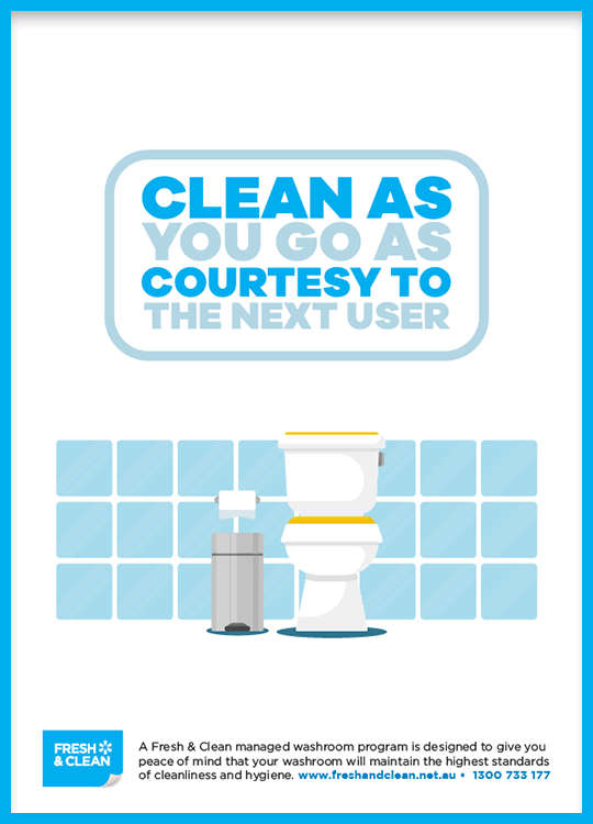 Fresh And Clean Toilet Etiquette Posters Clean As You Go 